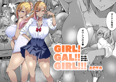 GIRL!GAL!!GIRL!!! -act1&4