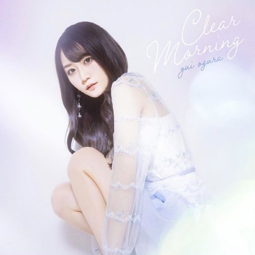 Yui Ogura - Clear Morning