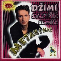 Dzimi Stanisic Slavisa 2000 - Metak i mac 65208647_Dzimi_Stanisic_Slavisa_2000_-_Metak_i_mac-a