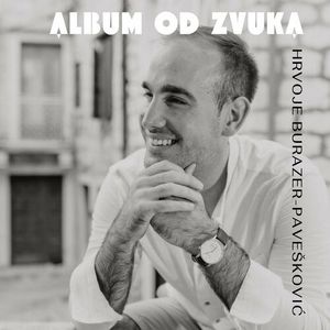 Hrvoje Burazer-Paveskovic - Album Od Zvuka  78655425_Album_Od_Zvuka