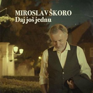 Miroslav Skoro - Daj Jos Jednu 79802662_Daj_jo_jednu