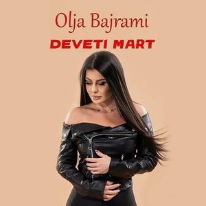 Olja Bajrami - Deveti Mart 89147818_Deveti_Mart