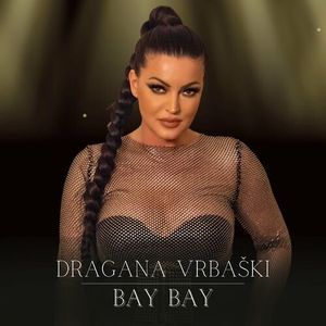 Dragana Vrbaski - Bay Bay  89653892_Bay_Bay